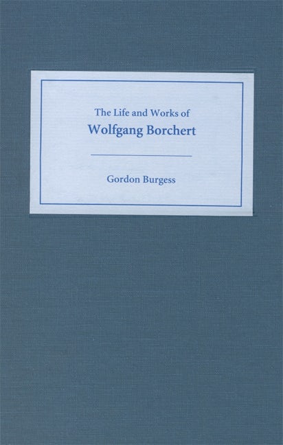 Book cover image for The Life and Works of Wolfgang Borchert ISBN: 9781571132703