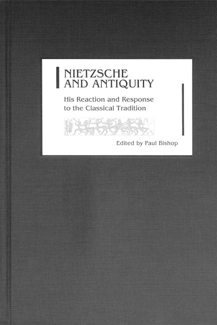 Book cover image for Nietzsche and Antiquity ISBN: 9781571132826