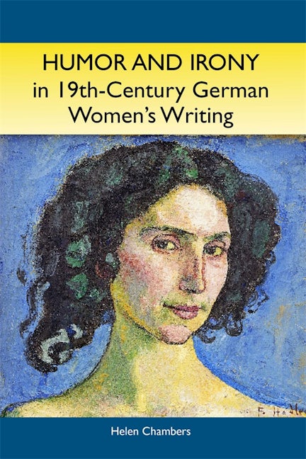 Humor and Irony in Nineteenth-Century German Women's Writing