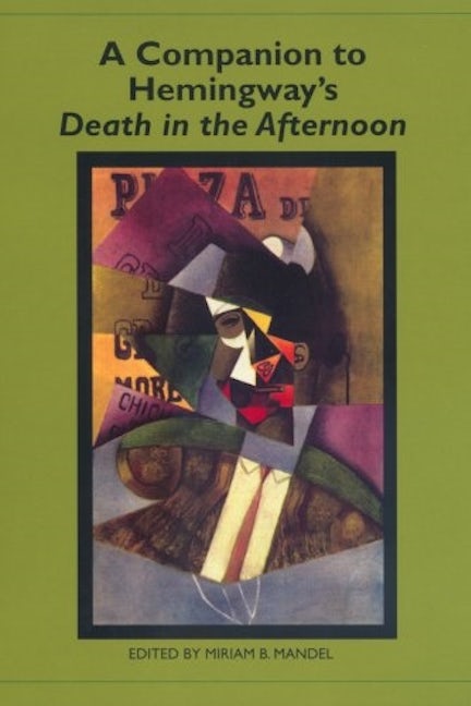 Book cover image for A Companion to Hemingway's Death in the Afternoon ISBN: 9781571134097