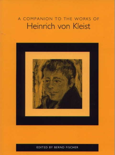 Book cover image for A Companion to the Works of Heinrich von Kleist ISBN: 9781571134516