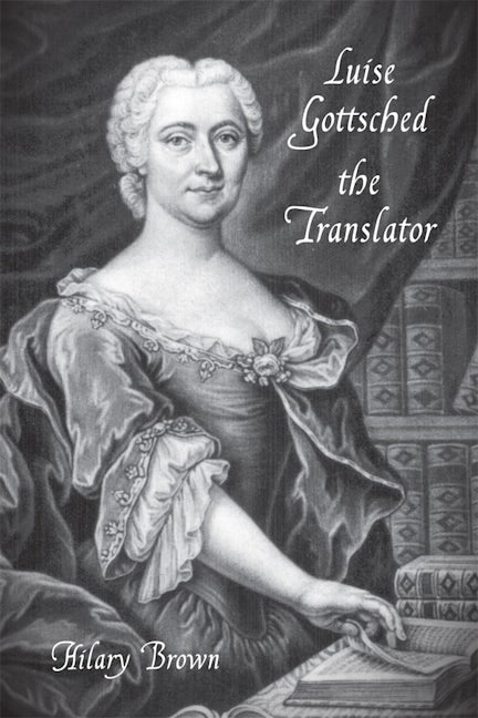 Book cover image for Luise Gottsched the Translator ISBN: 9781571135100