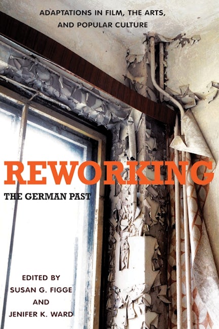Book cover image for Reworking the German Past ISBN: 9781571135650
