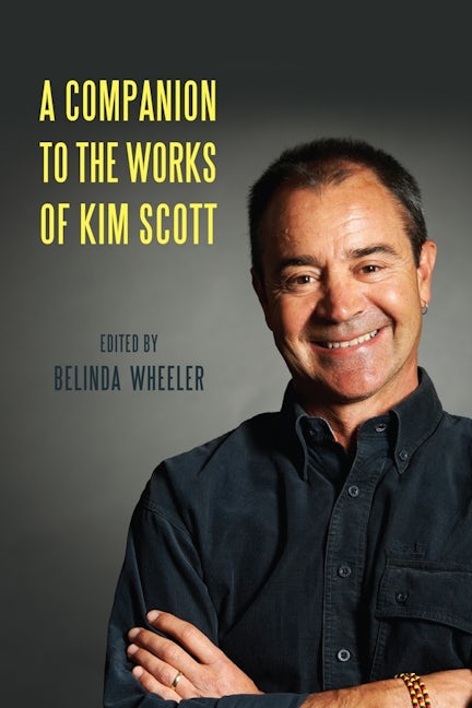 Book cover image for A Companion to the Works of Kim Scott ISBN: 9781571139498