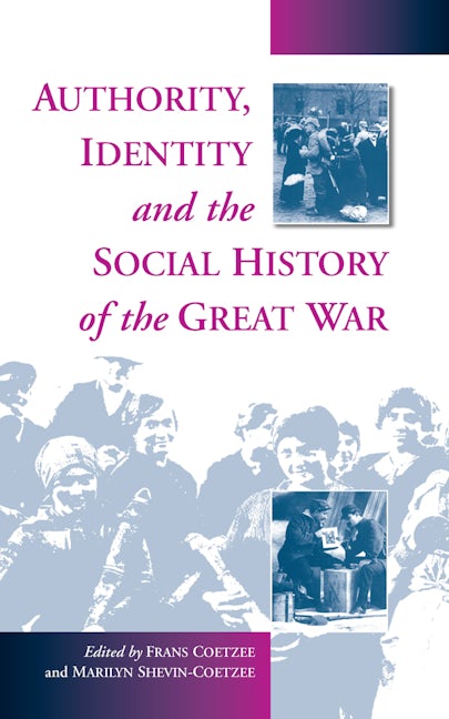 Book cover image for Authority, Identity and the Social History of the Great War ISBN: 9781571810175