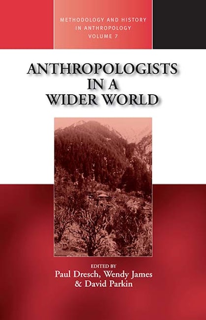 Book cover image for Anthropologists in a Wider World ISBN: 9781571817990