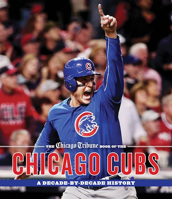 Book cover image for The Chicago Tribune Book of the Chicago Cubs ISBN: 9781572842175