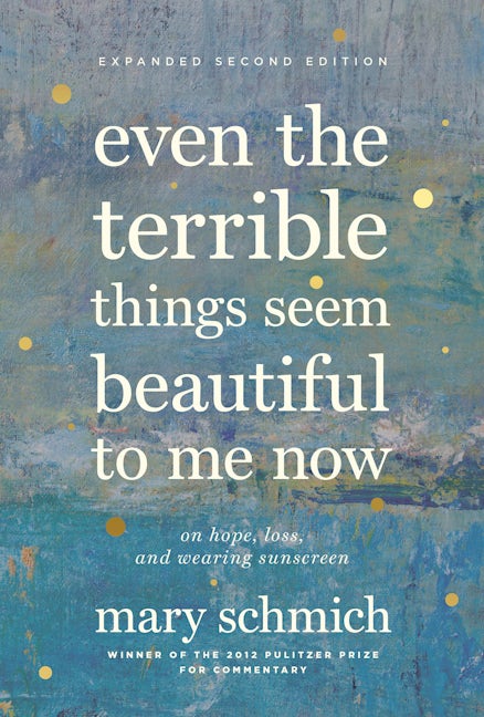 Book cover image for Even the Terrible Things Seem Beautiful to Me Now ISBN: 9781572842809