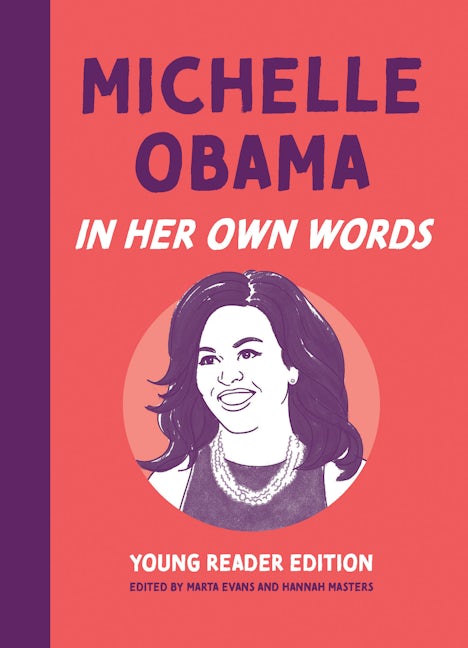 Book cover image for Michelle Obama: In Her Own Words: Young Reader Edition ISBN: 9781572843141
