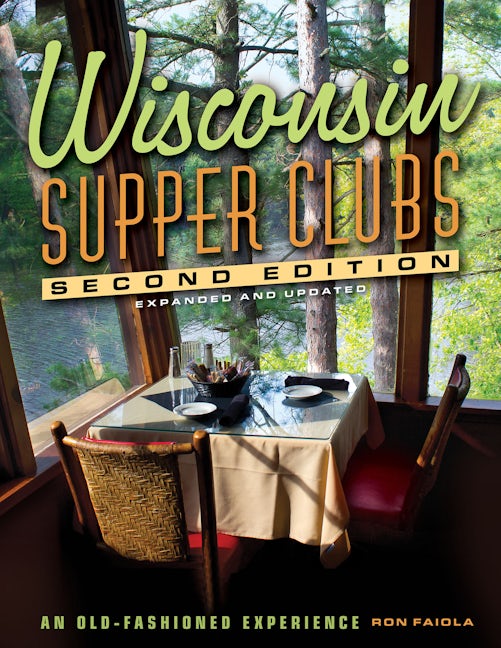 Book cover image for Wisconsin Supper Clubs ISBN: 9781572843318