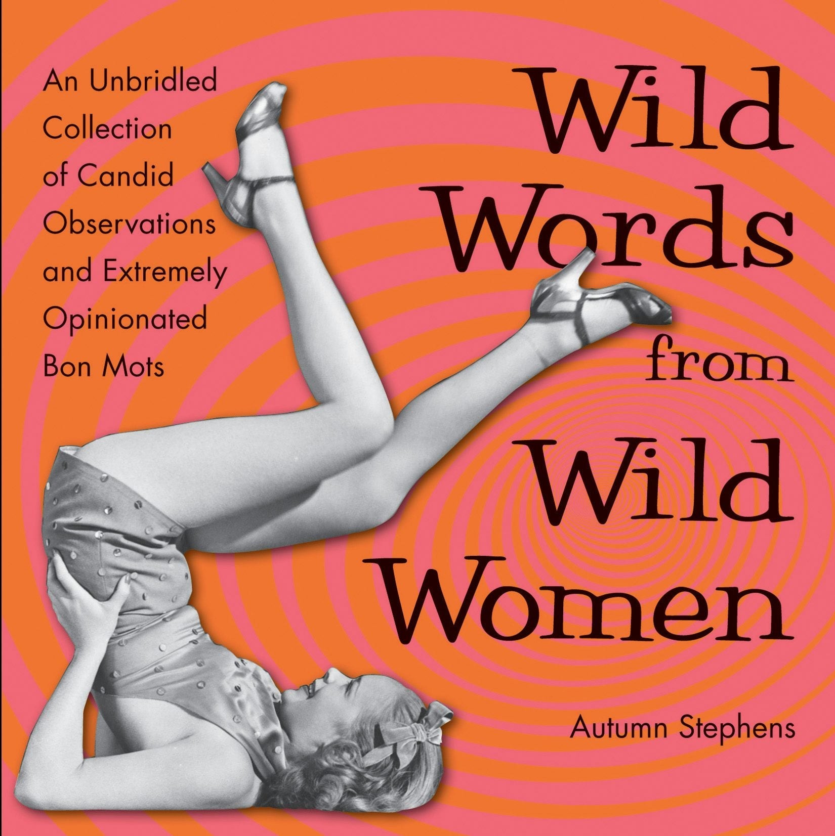 Book cover image for Wild Words from Wild Women ISBN: 9781573246385