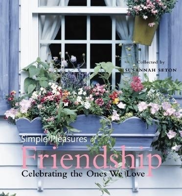 Book cover image for Simple Pleasures of Friendship ISBN: 9781573248686