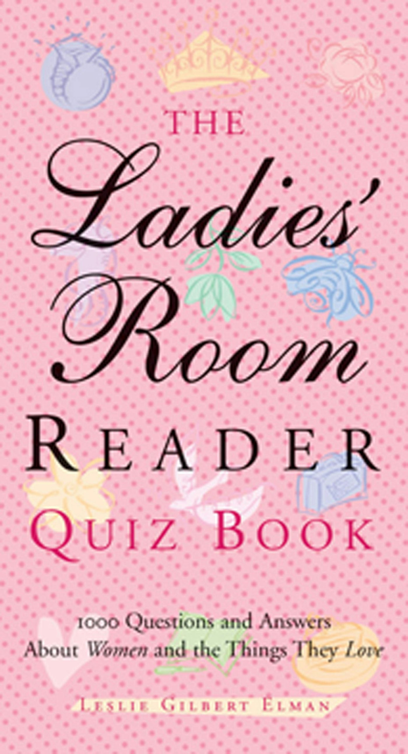 Book cover image for The Ladies' Room Reader Quiz Book ISBN: 9781573249171