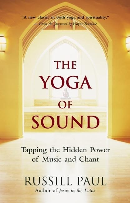 Book cover image for The Yoga of Sound ISBN: 9781577315360