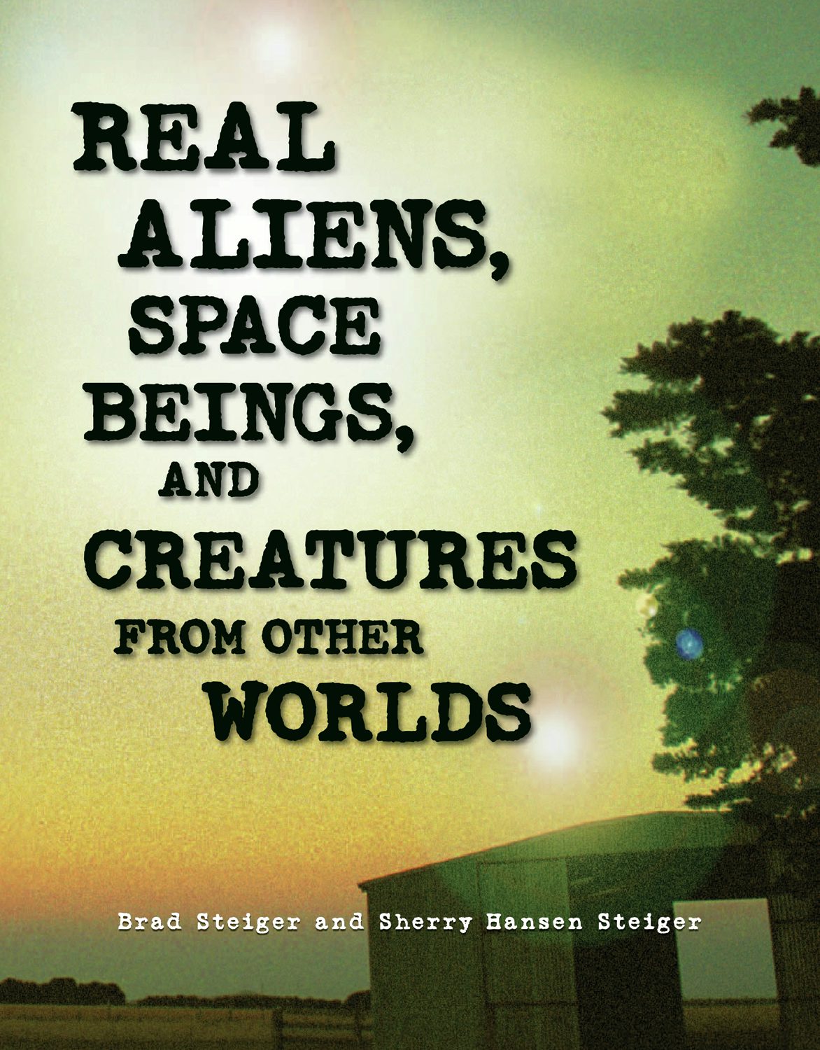Book cover image for Real Aliens, Space Beings, and Creatures from Other Worlds ISBN: 9781578593330
