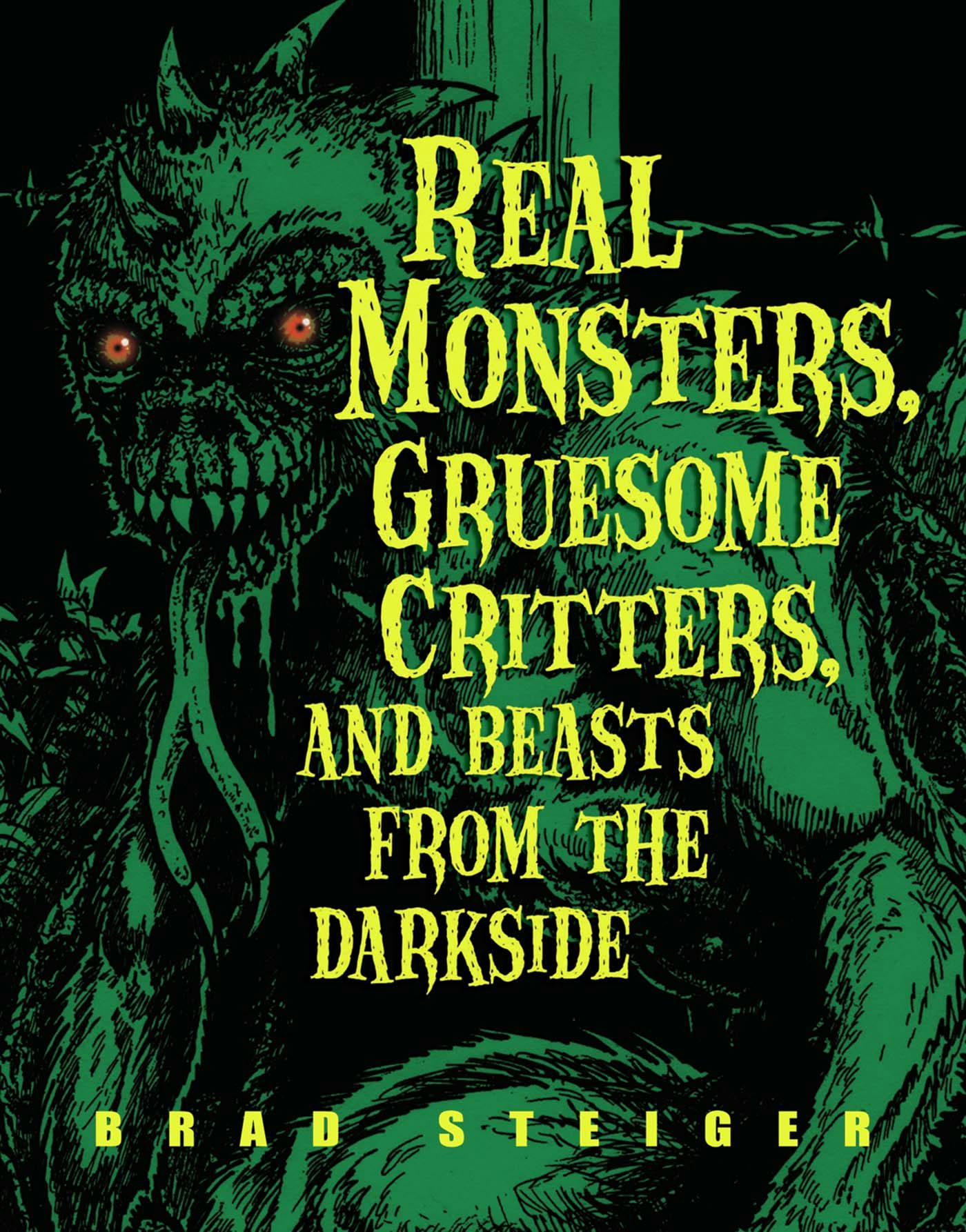 Book cover image for Real Monsters, Gruesome Critters, and Beasts from the Darkside ISBN: 9781578593477