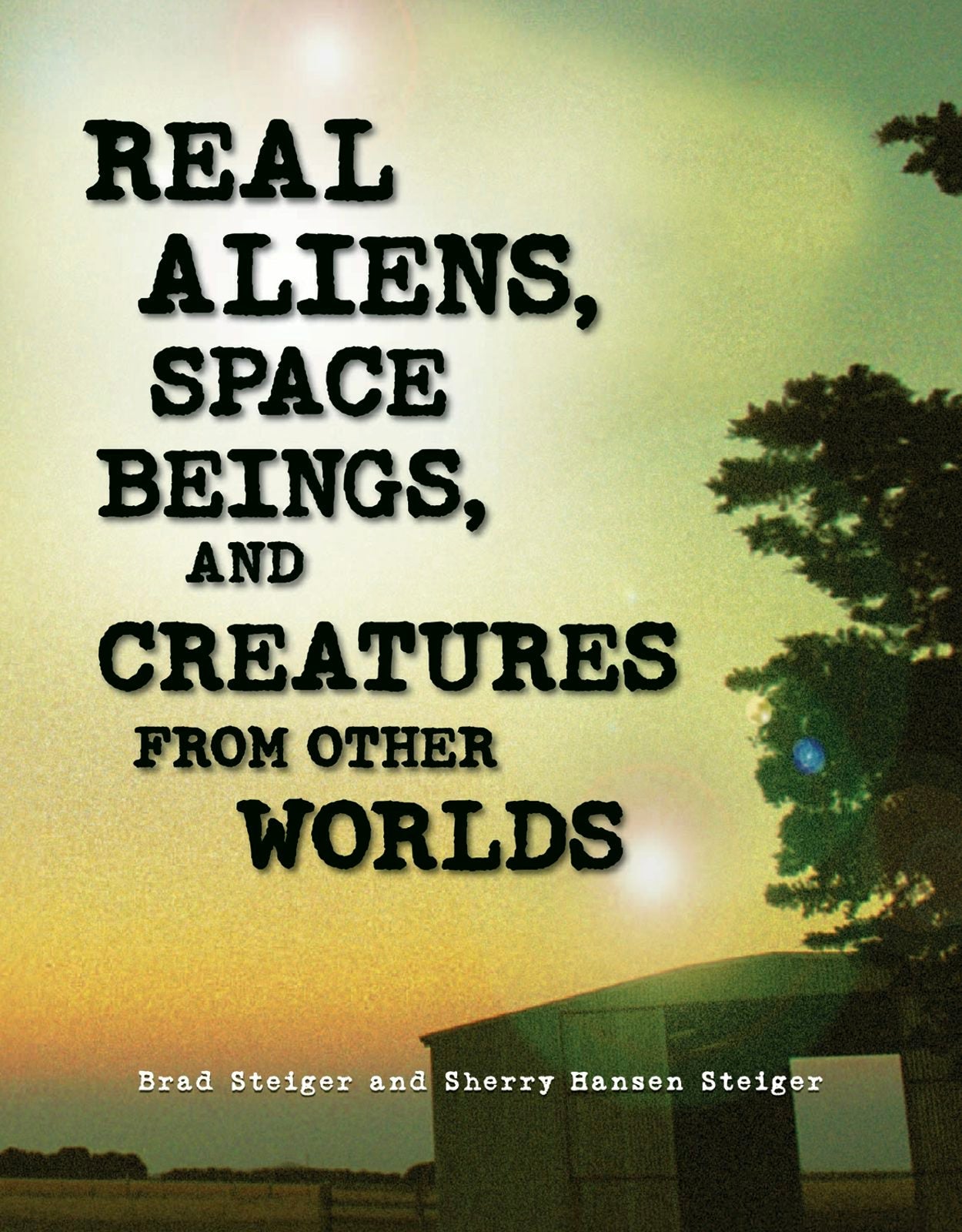 Book cover image for Real Aliens, Space Beings, and Creatures from Other Worlds ISBN: 9781578593644