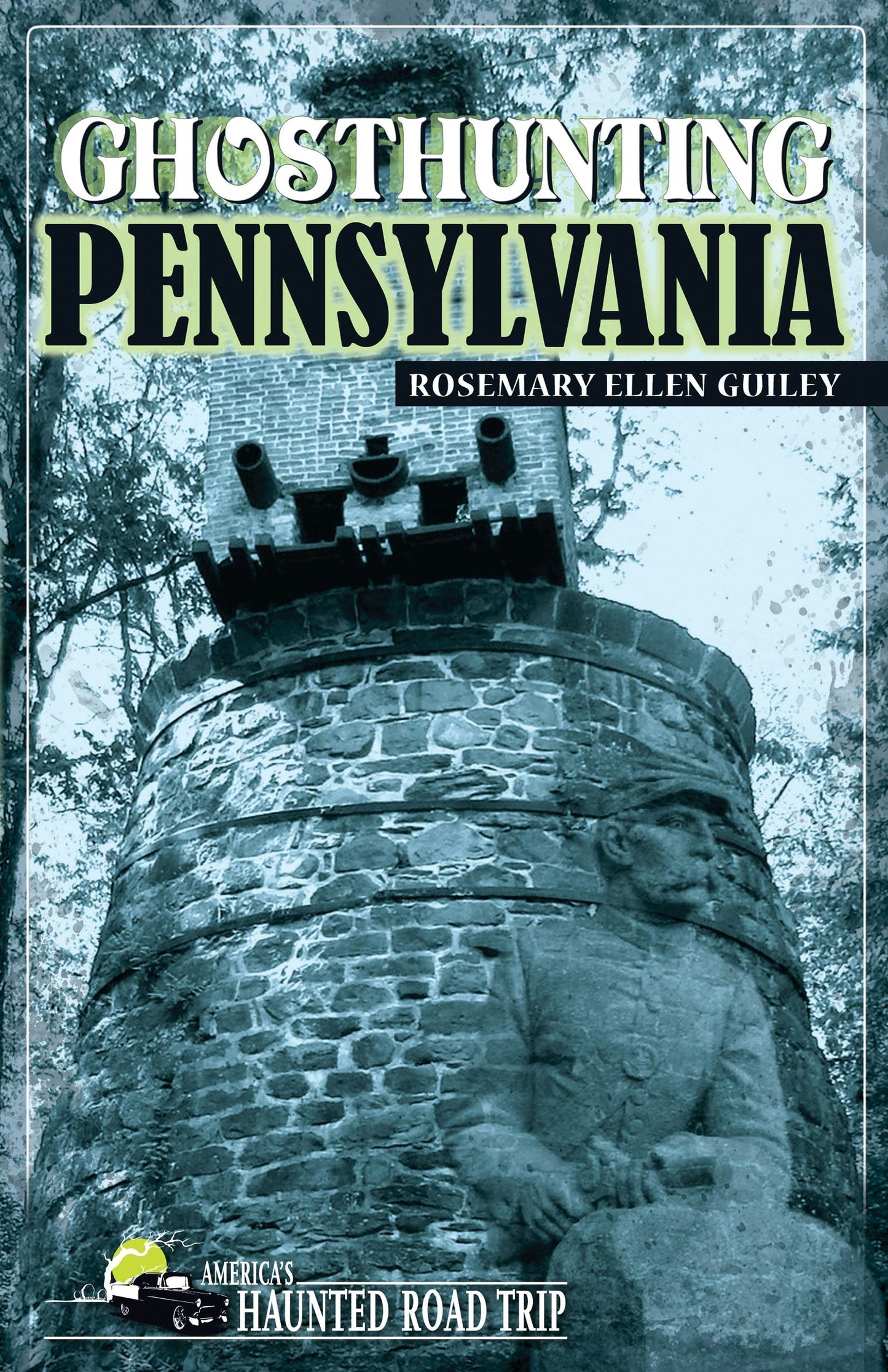 Book cover image for Ghosthunting Pennsylvania ISBN: 9781578603534