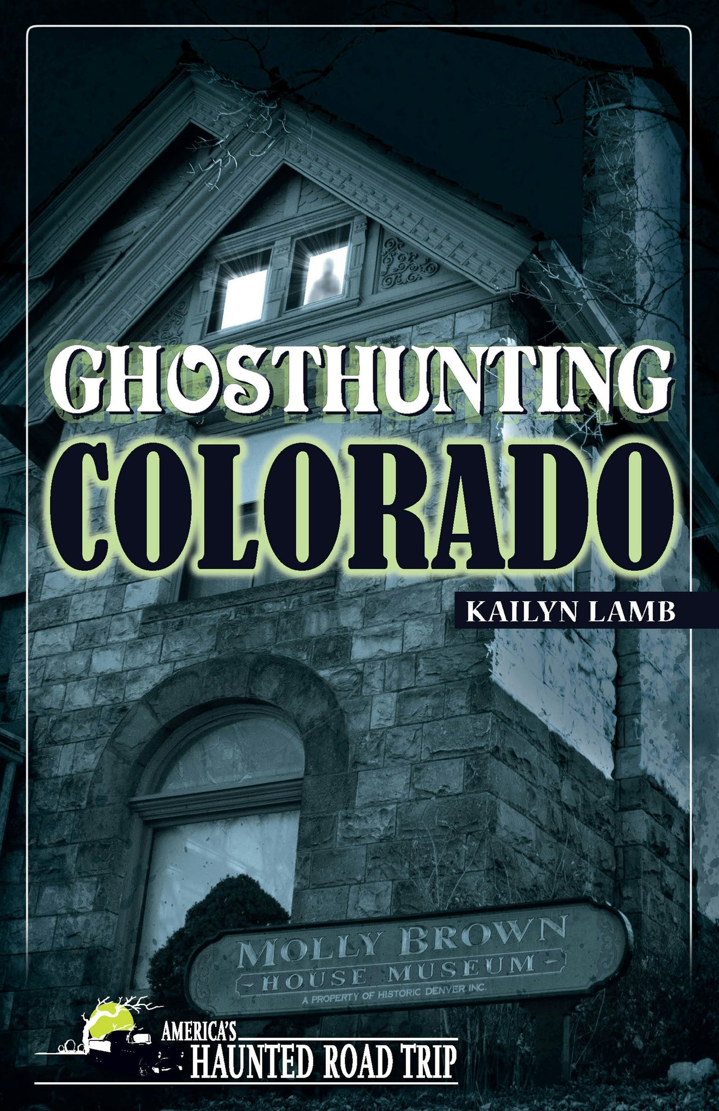 Book cover image for Ghosthunting Colorado ISBN: 9781578605606