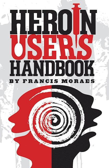 Book cover image for Heroin User's Handbook ISBN: 9781579512293