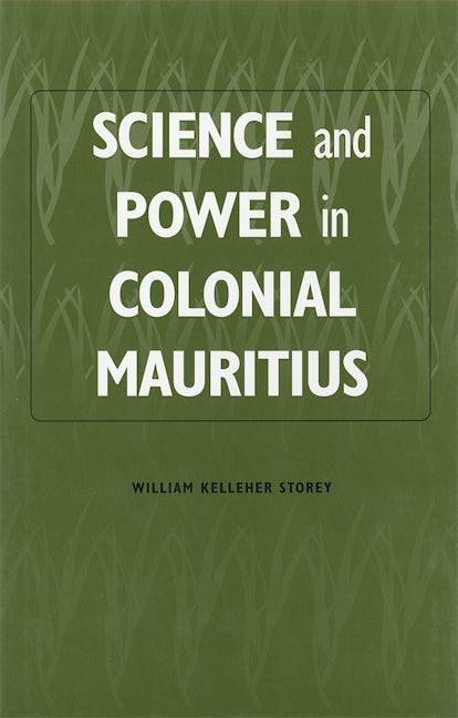Book cover image for Science and Power in Colonial Mauritius ISBN: 9781580460156
