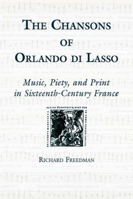 Book cover image for The Chansons of Orlando di Lasso and Their Protestant Listeners ISBN: 9781580460750