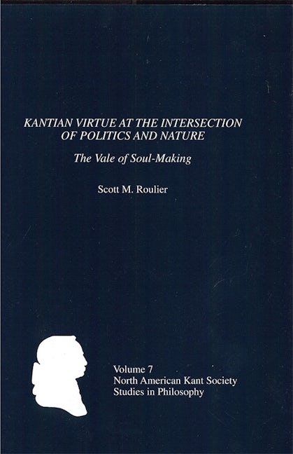 Book cover image for Kantian Virtue at the Intersection of Politics and Nature ISBN: 9781580461788