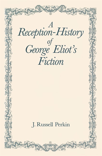 Book cover image for A Reception-History of George Eliot's Fiction ISBN: 9781580463775