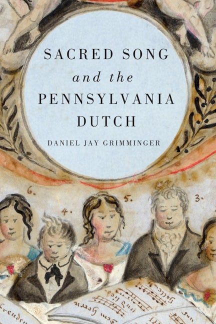 Book cover image for Sacred Song and the Pennsylvania Dutch ISBN: 9781580463836