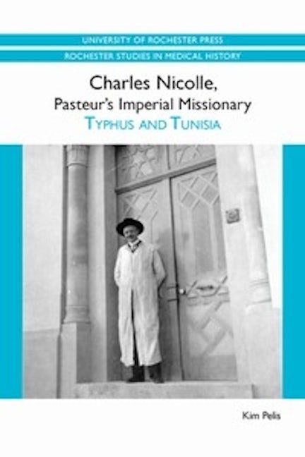 Book cover image for Charles Nicolle, Pasteur's Imperial Missionary ISBN: 9781580464659