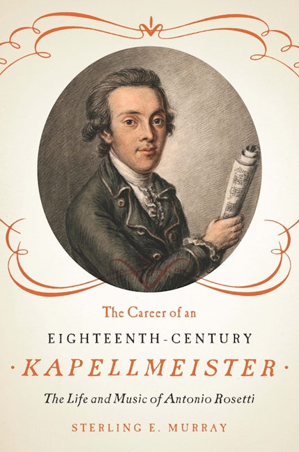 Book cover image for The Career of an Eighteenth-Century Kapellmeister ISBN: 9781580464673