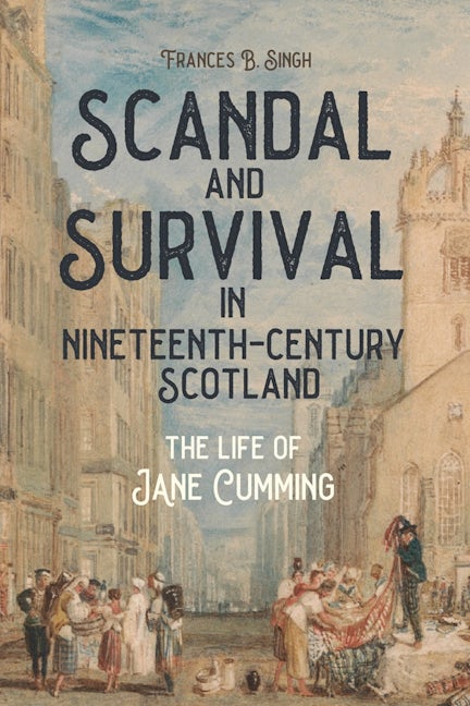 Book cover image for Scandal and Survival in Nineteenth-Century Scotland ISBN: 9781580469555