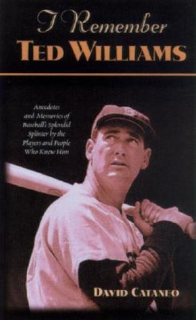 Book cover image for I Remember Ted Williams ISBN: 9781581822496