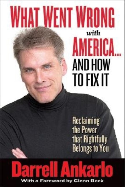 Book cover image for What Went Wrong with America... and How to Fix It ISBN: 9781581824117