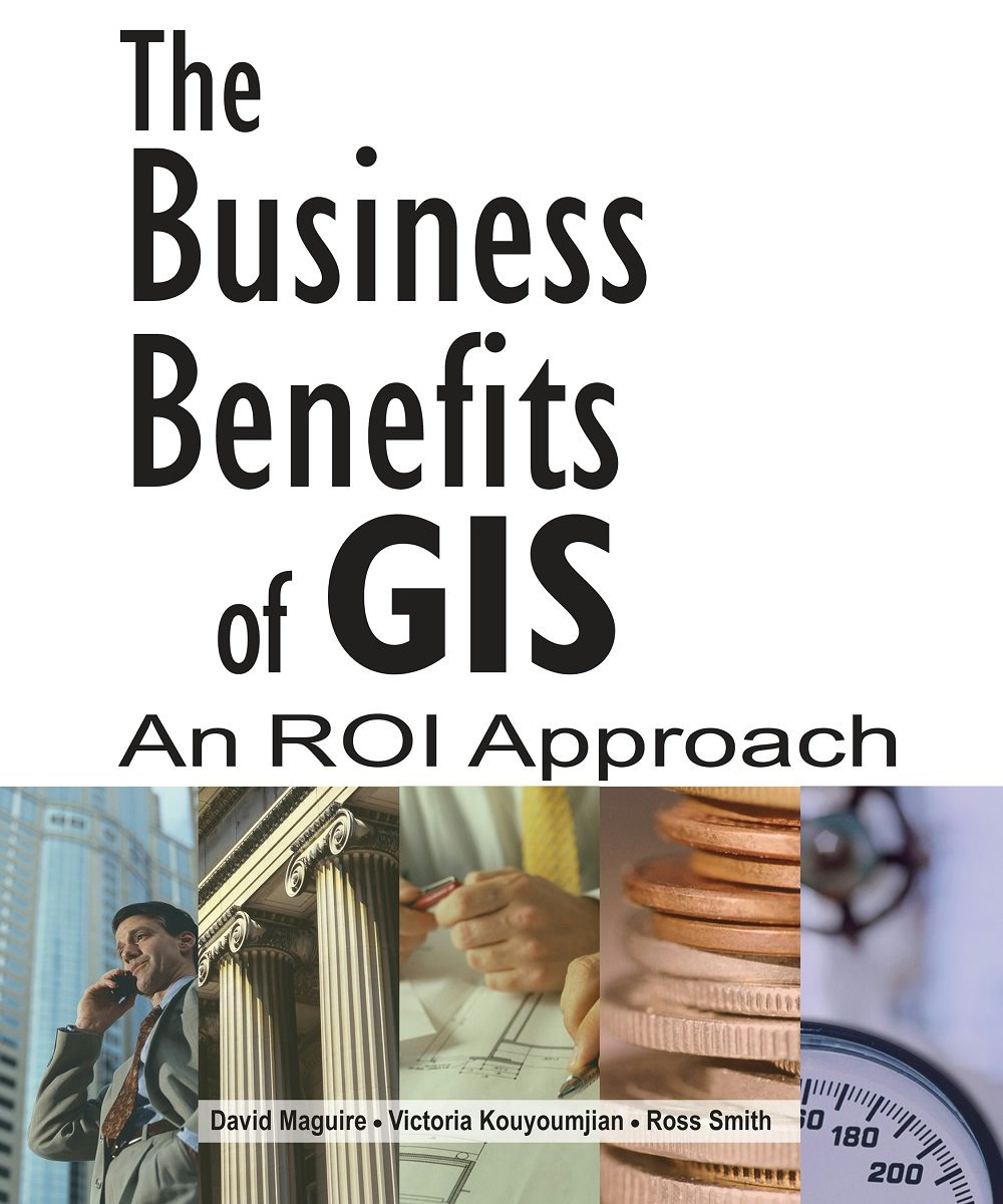Book cover image for The Business Benefits of GIS ISBN: 9781589484306