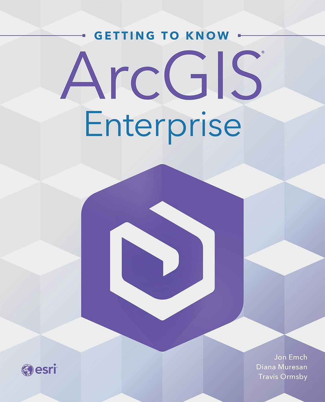 Book cover image for Getting to Know ArcGIS Enterprise ISBN: 9781589488557