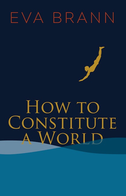 Book cover image for How to Constitute a World ISBN: 9781589881242