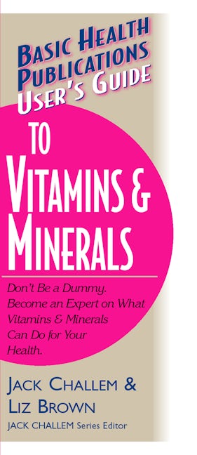Book cover image for User's Guide to Vitamins & Minerals ISBN: 9781591200048