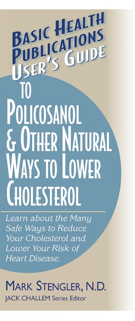 Book cover image for User's Guide to Policosanol & Other Natural Ways to Lower Cholesterol ISBN: 9781591200512
