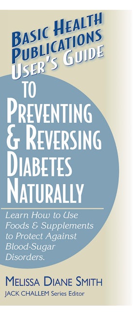 Book cover image for User's Guide to Preventing & Reversing Diabetes Naturally ISBN: 9781591200949