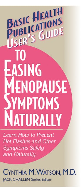 Book cover image for User's Guide to Easing Menopause Symptoms Naturally ISBN: 9781591200956