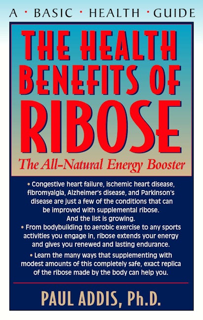 Book cover image for The Health Benefits of Ribose ISBN: 9781591201700