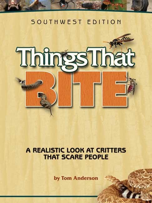 Book cover image for Things That Bite: Southwest Edition ISBN: 9781591932796