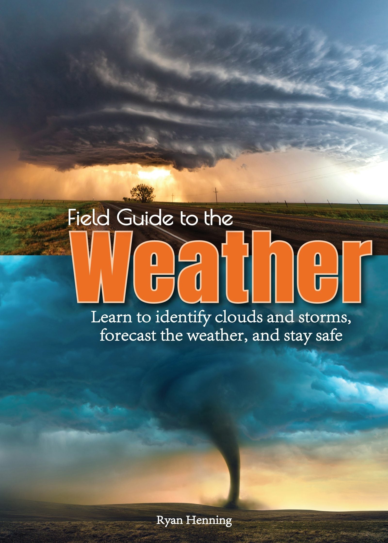 Book cover image for Field Guide to the Weather ISBN: 9781591938255