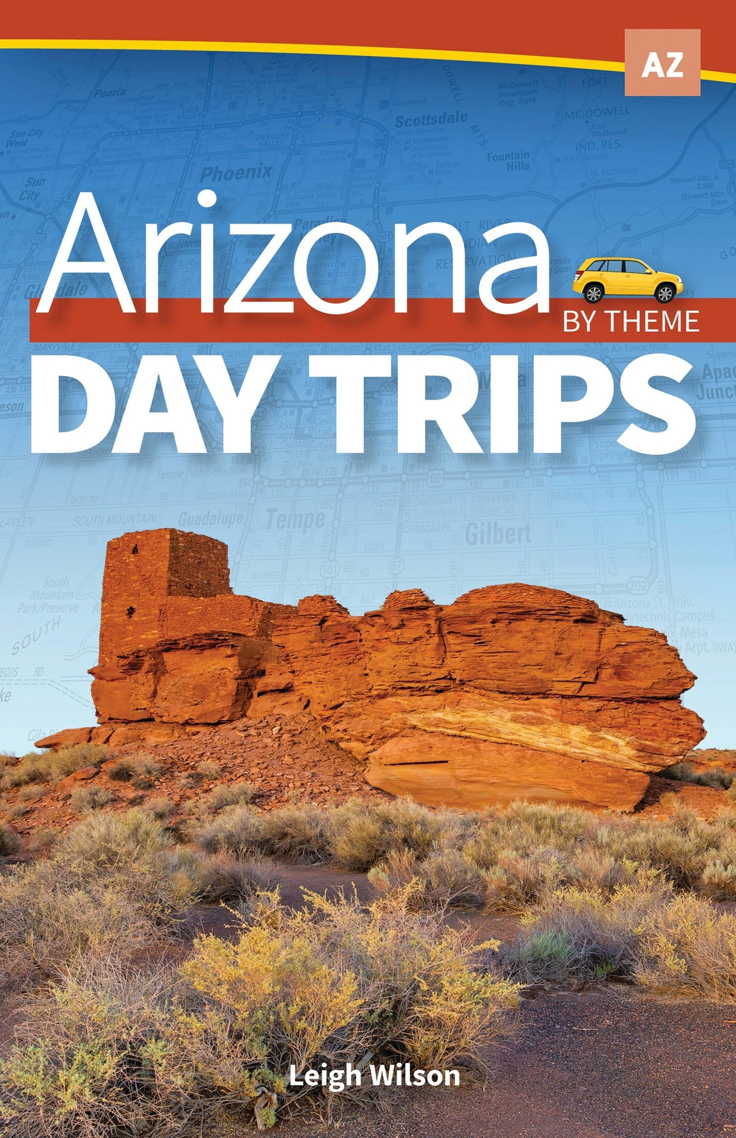 Book cover image for Arizona Day Trips by Theme ISBN: 9781591938903