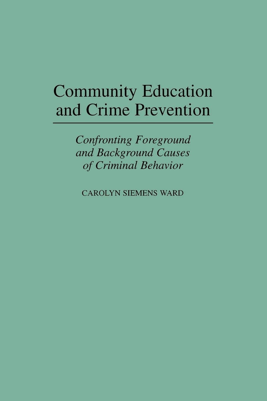 Book cover image for Community Education and Crime Prevention ISBN: 9781593112899