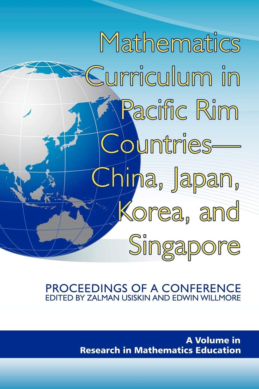 Book cover image for Mathematics Curriculum in Pacific Rim Countries- China, Japan, Korea, and Singapore Proceedings of a Conference ISBN: 9781593119546