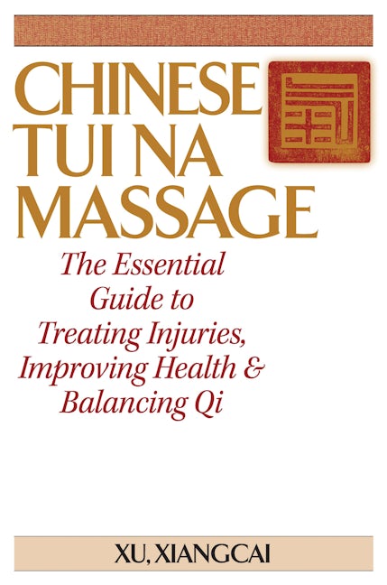 Book cover image for Chinese Tui Na Massage ISBN: 9781594394331