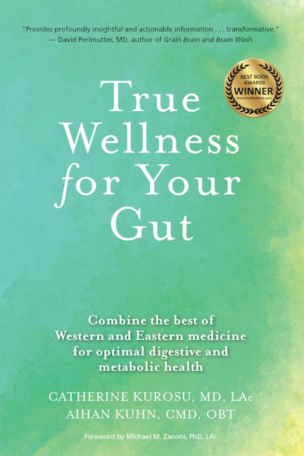 Book cover image for True Wellness for Your Gut ISBN: 9781594399732