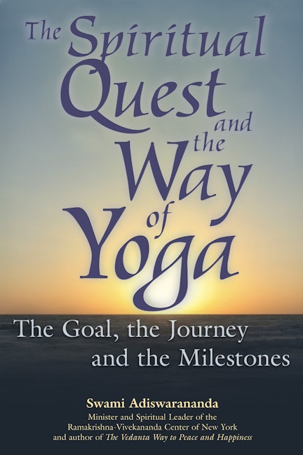 Book cover image for The Spiritual Quest and the Way of Yoga ISBN: 9781594731136